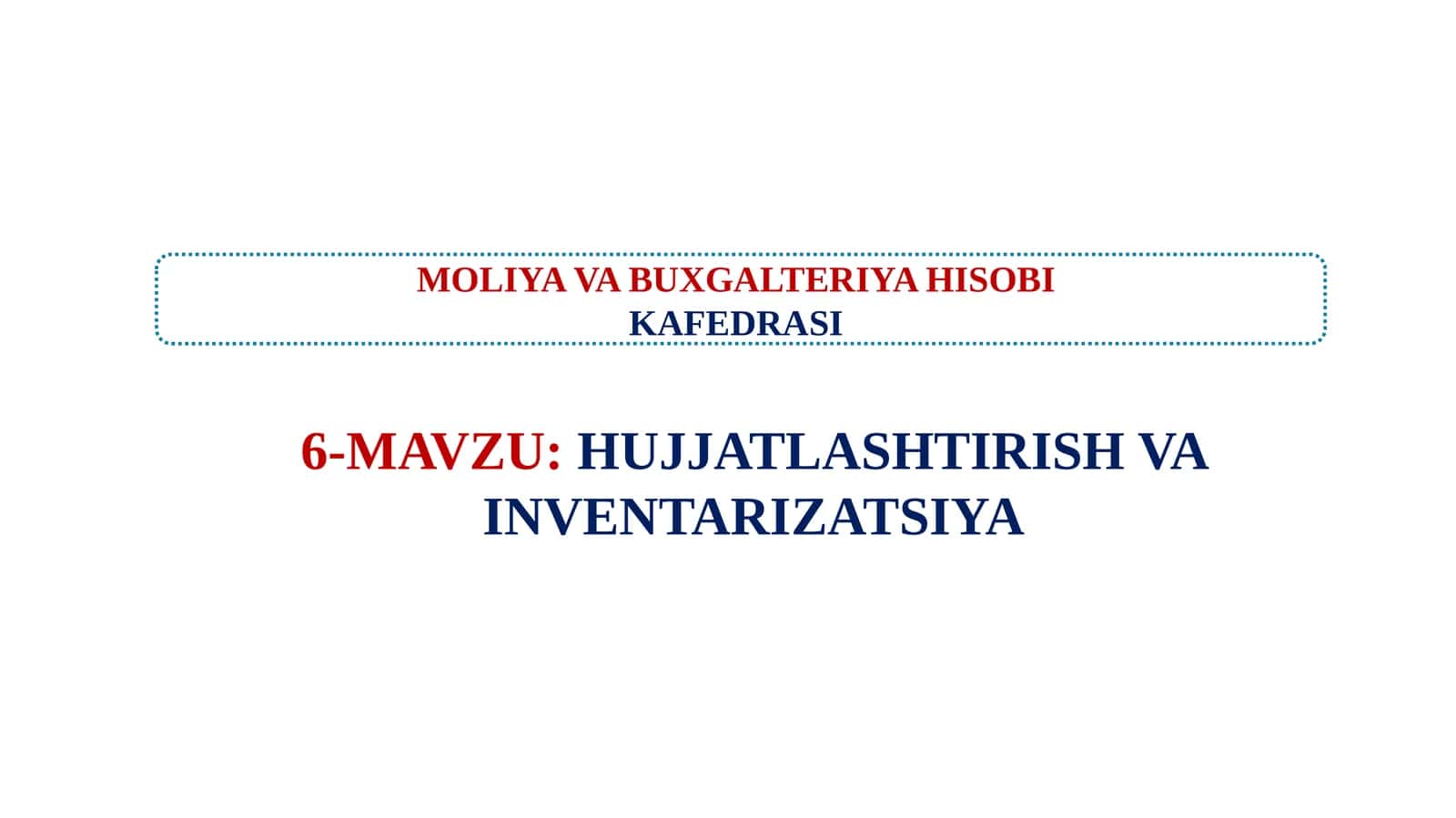 HUJJATLASHTIRISH VA INVENTARIZATSIYA