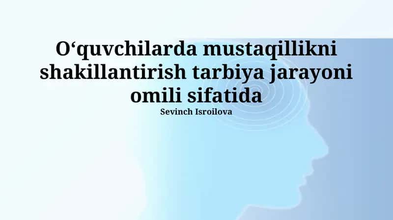 Mustaqillikni Shakillantirish Tarbiya