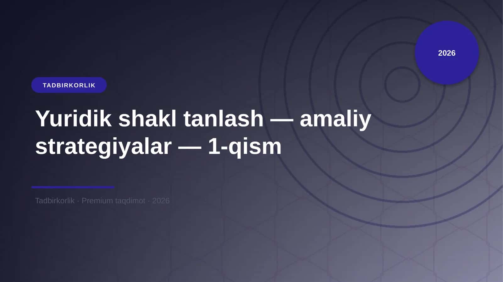 Yuridik shakl tanlash - amaliy strategiyalar - 1-qism