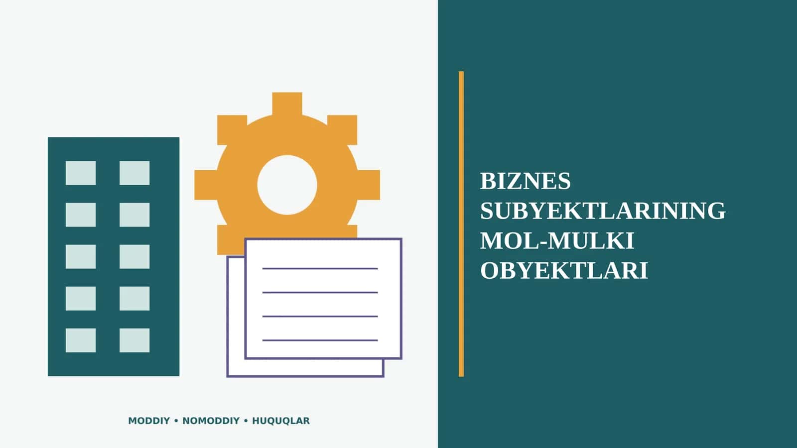 BIZNES SUBYEKTLARINING MOL-MULKI OBYEKTLARI