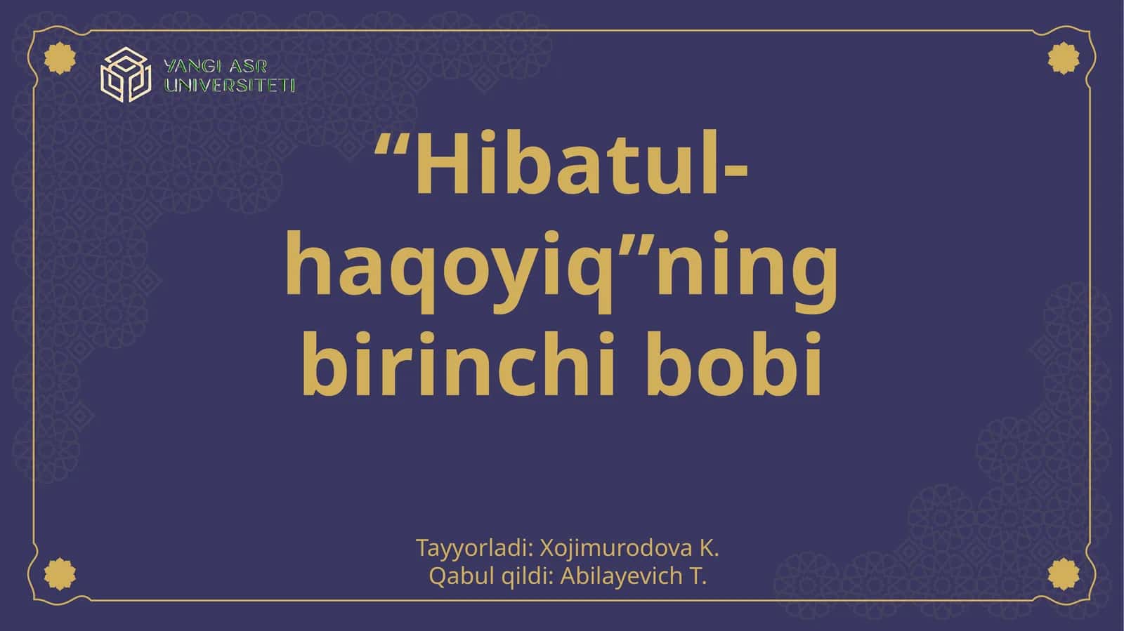 “Hibatul-haqoyiq”ning birinchi bobi