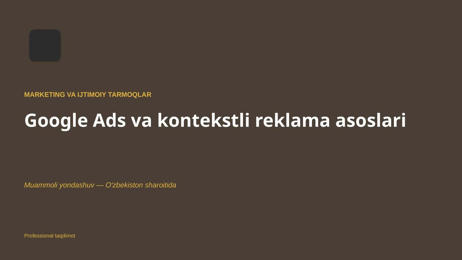Google Ads va kontekstli reklama asoslari