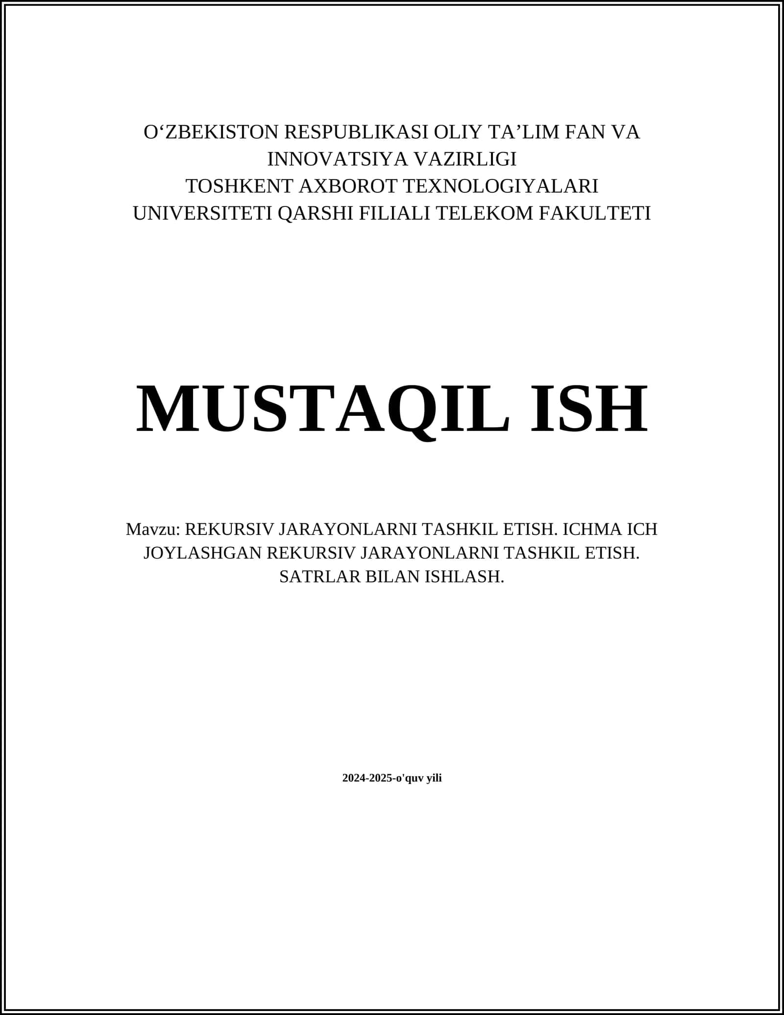 REKURSIV JARAYONLARNI TASHKIL ETISH. ICHMA ICH JOYLASHGAN REKURSIV JARAYONLARNI TASHKIL ETISH. SATRLAR BILAN ISHLASH