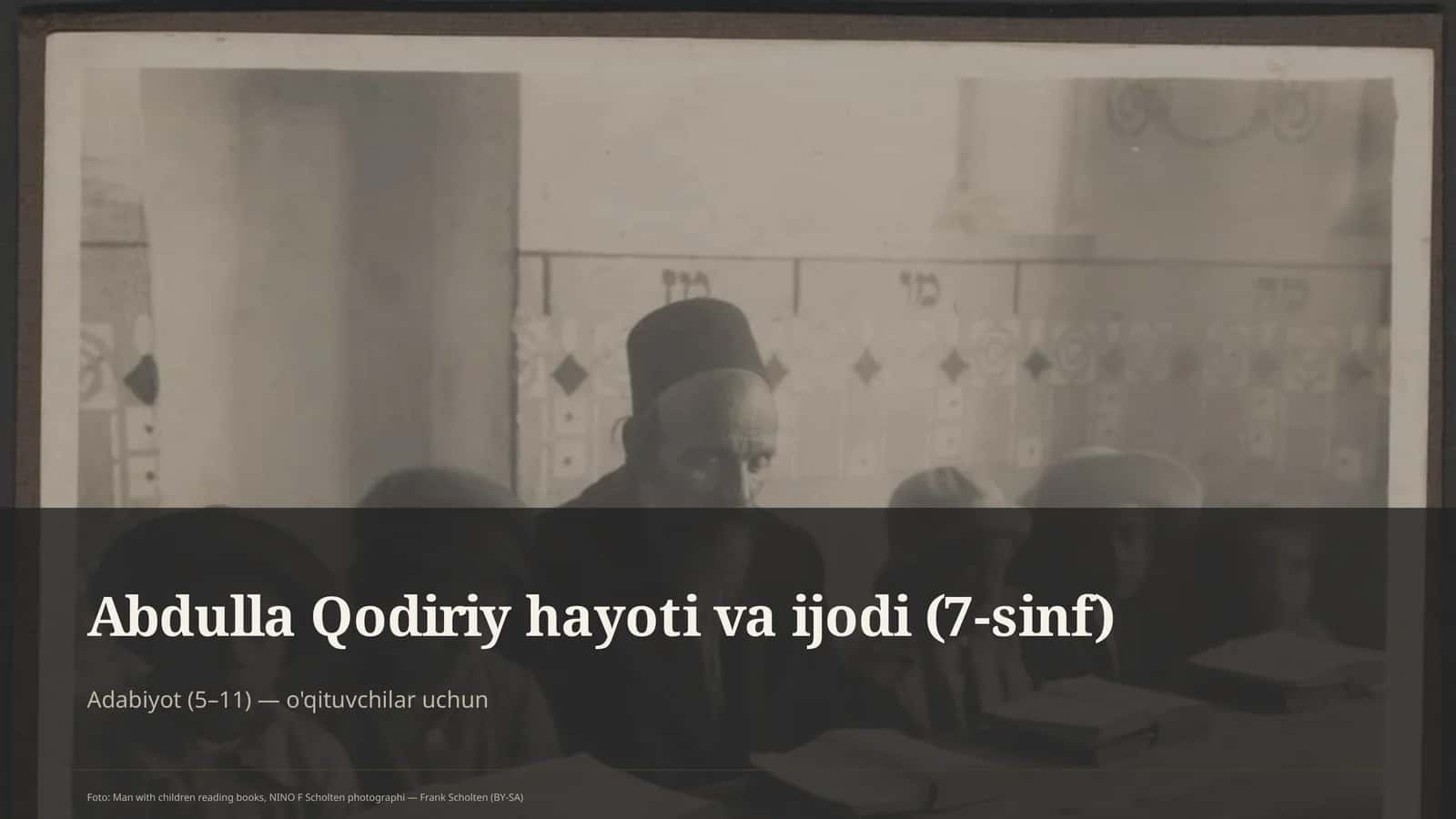 Abdulla Qodiriy hayoti va ijodi (7-sinf)