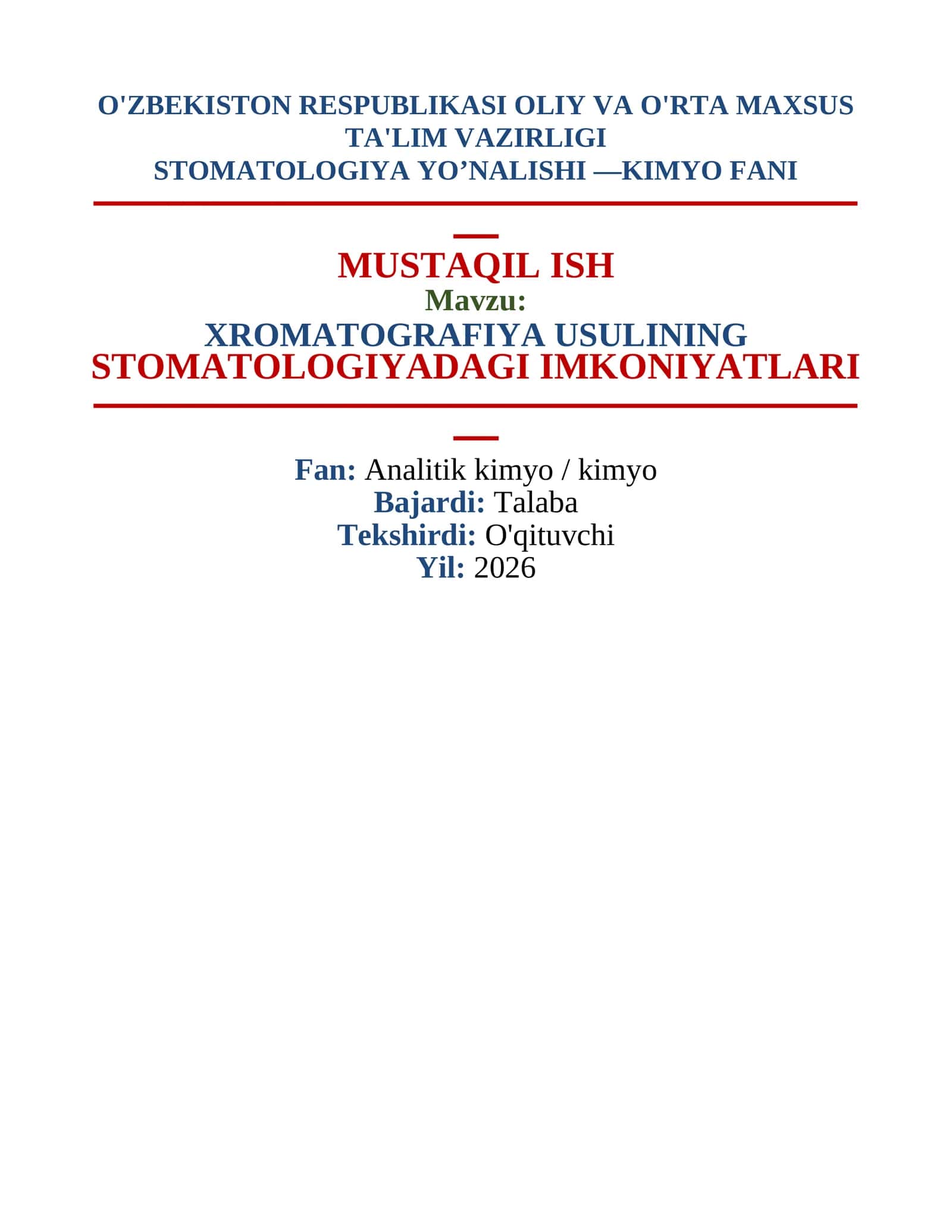 XROMATOGRAFIYA USULINING STOMATOLOGIYADAGI IMKONIYATLARI MUSTAQIL ISH