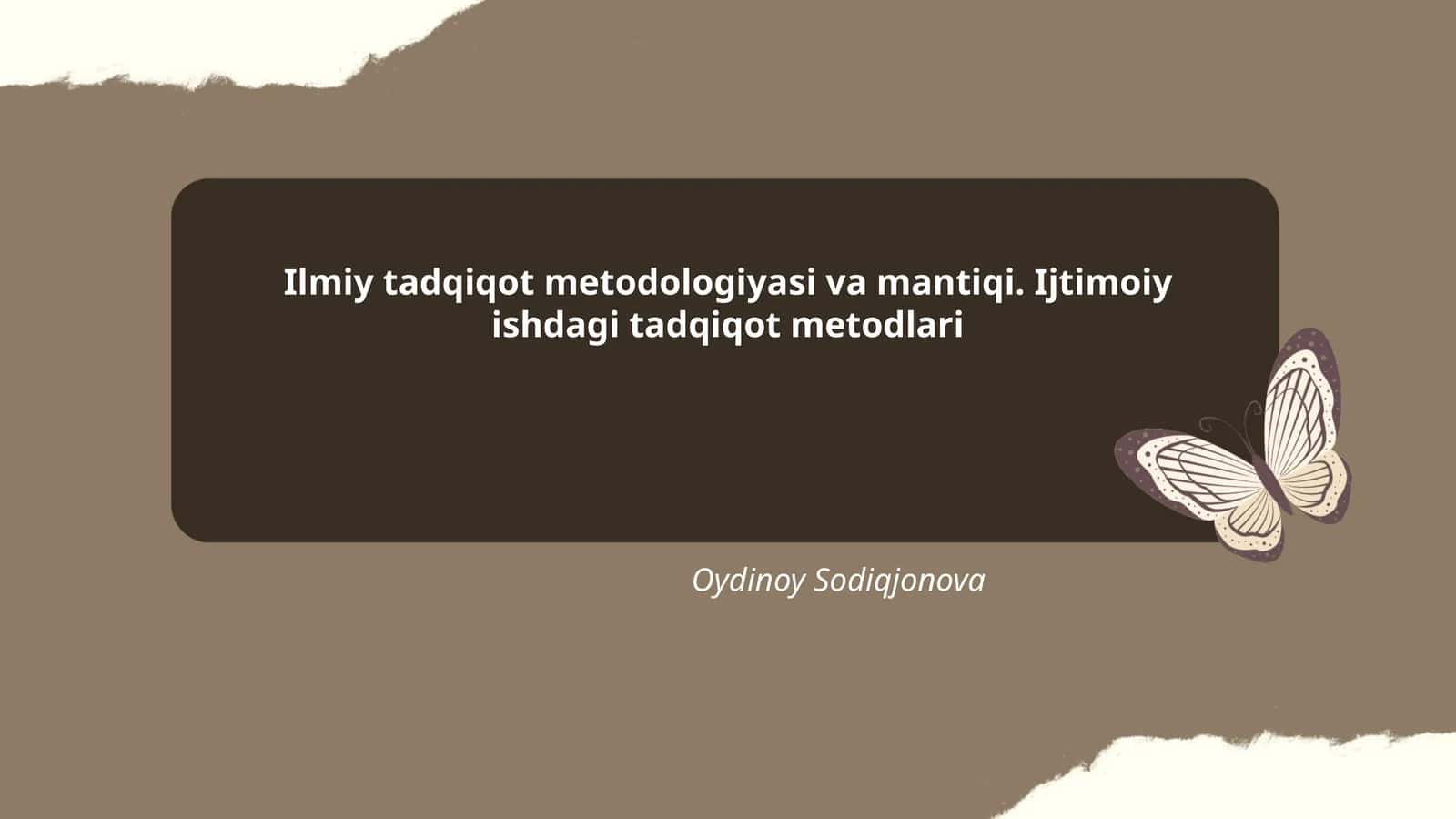 Ilmiy Tadqiqot Metodologiyasi va Mantiqi