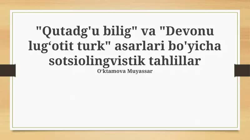 Qutadg'u bilig va Devonu lug‘otit turk asarlari sotsiolingvistik tahlillar