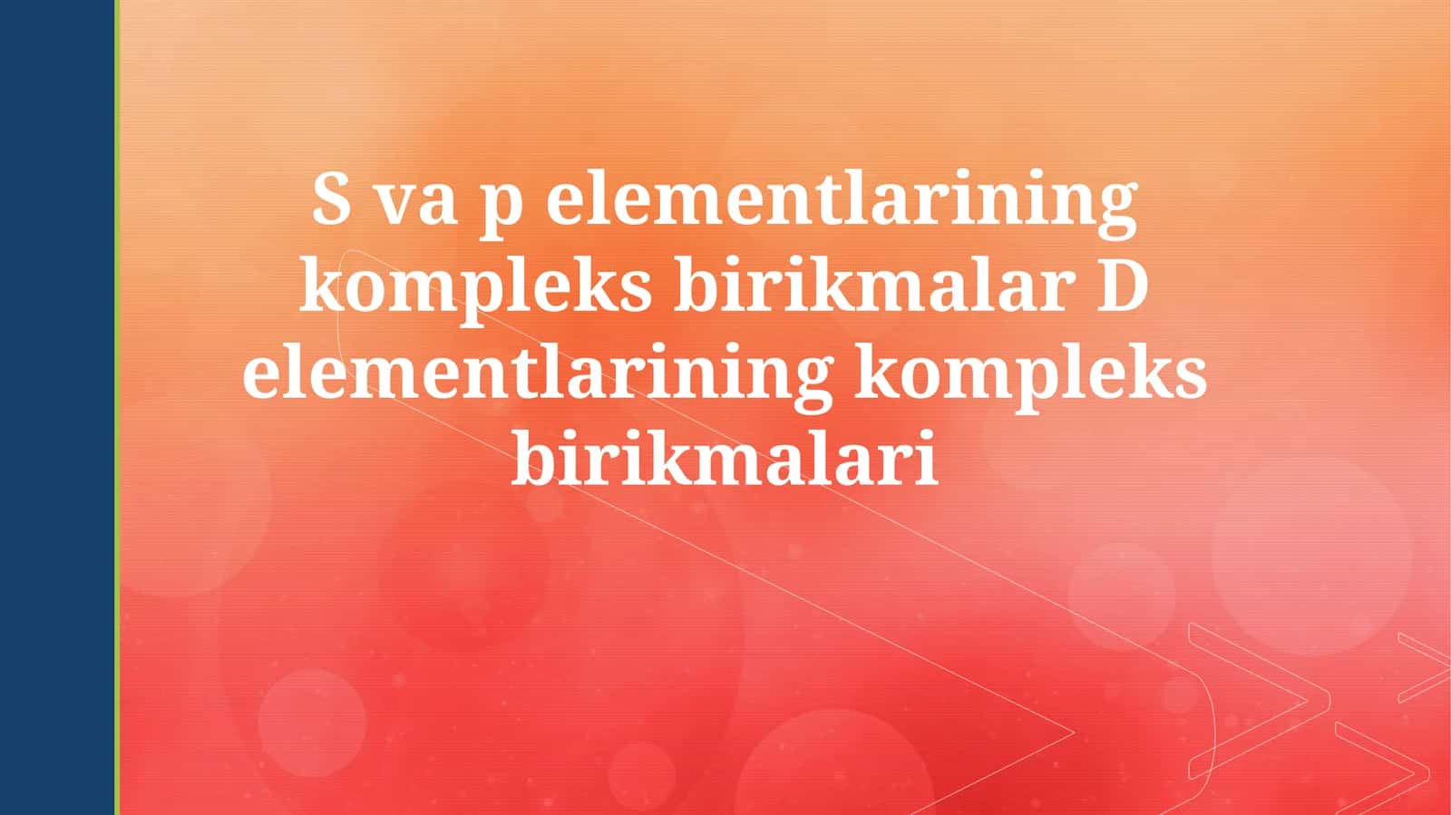 s va p elementlarining kompleks birikmalari
