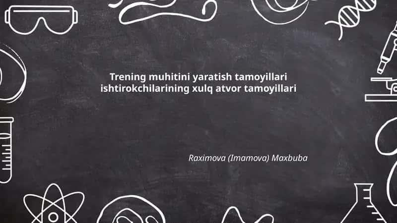 Trening muhitini yaratish tamoyillari ishtirokchilarining xulq atvor tamoyillari
