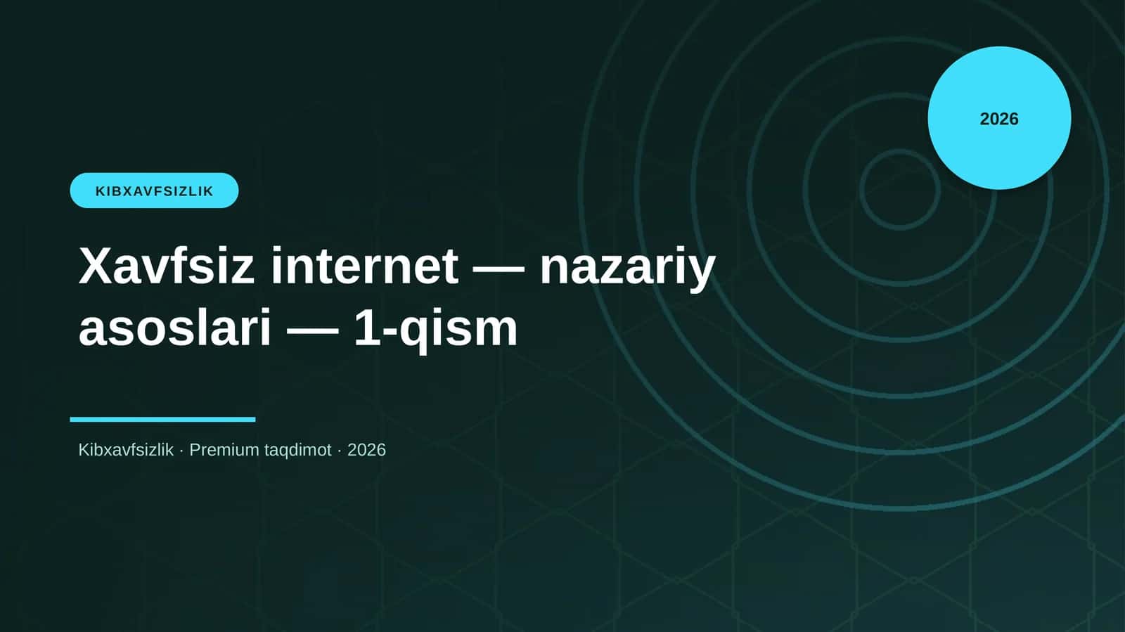 Xavfsiz internet — nazariy asoslari — 1-qism