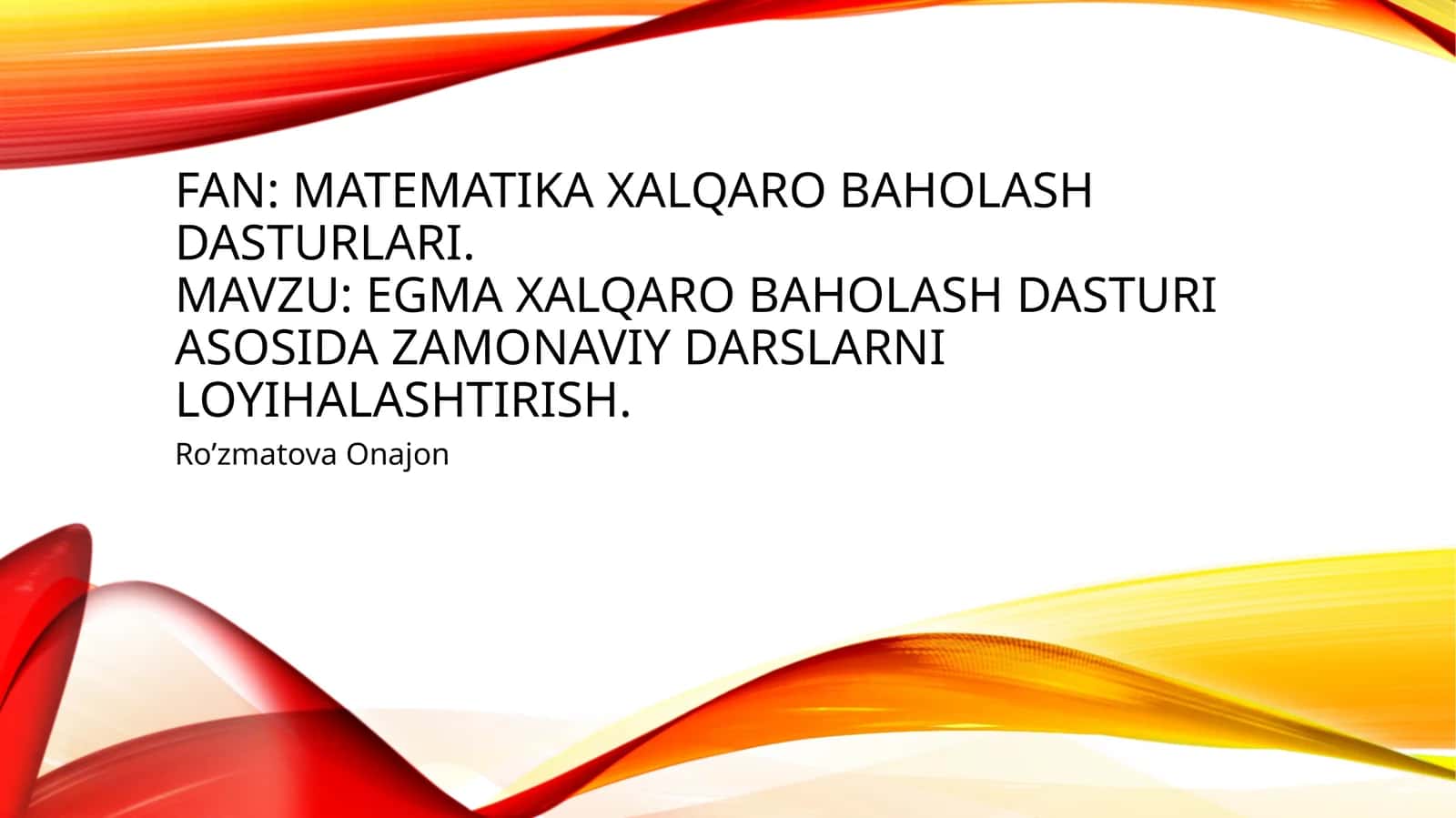 [EGMA xalqaro baholash dasturi asosida zamonaviy darslarni loyihalashtirish.]