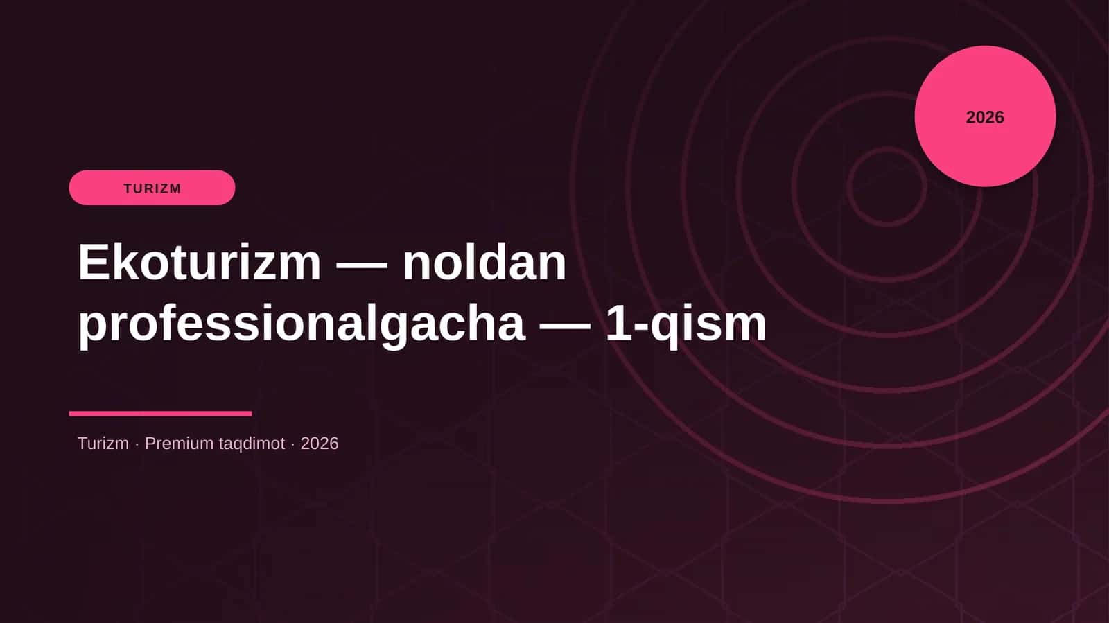 Ekoturizm — noldan professionalgacha — 1-qism