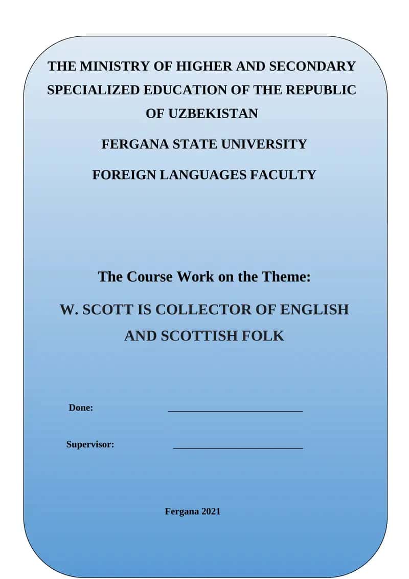 Course Work on "W. SCOTT IS COLLECTOR OF ENGLISH AND SCOTTISH FOLK"