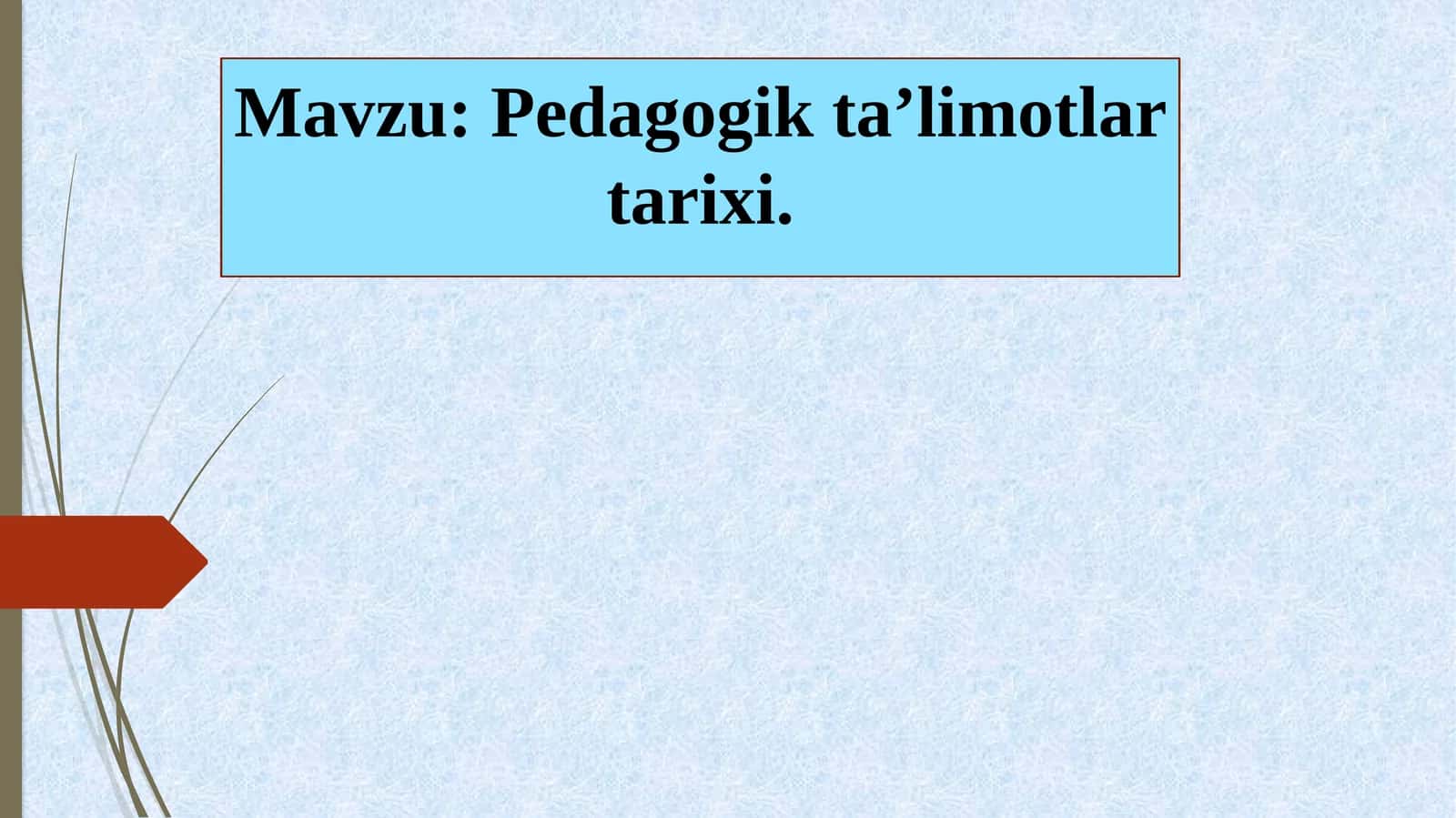 "Pedagogik ta'limotlar tarixi" fanidan darslar