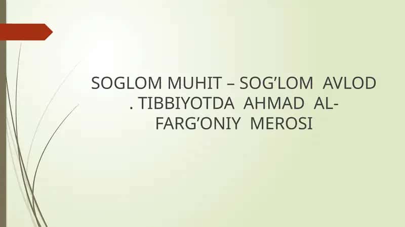 SOGLOM MUHIT – SOG’LOM AVLOD . TIBBIYOTDA AHMAD AL- FARG’ONIY MEROSI