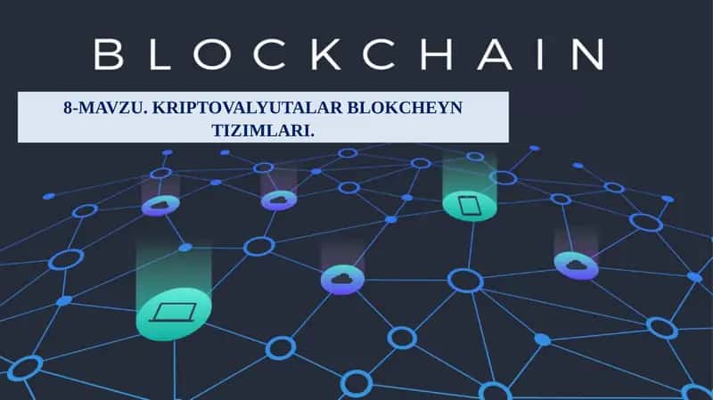 KRIPTOVALYUTALAR BLOKCHEYN TIZIMLARI