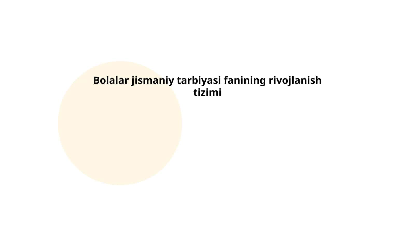 Bolalar jismaniy tarbiyasi fanining rivojlanish tizimi