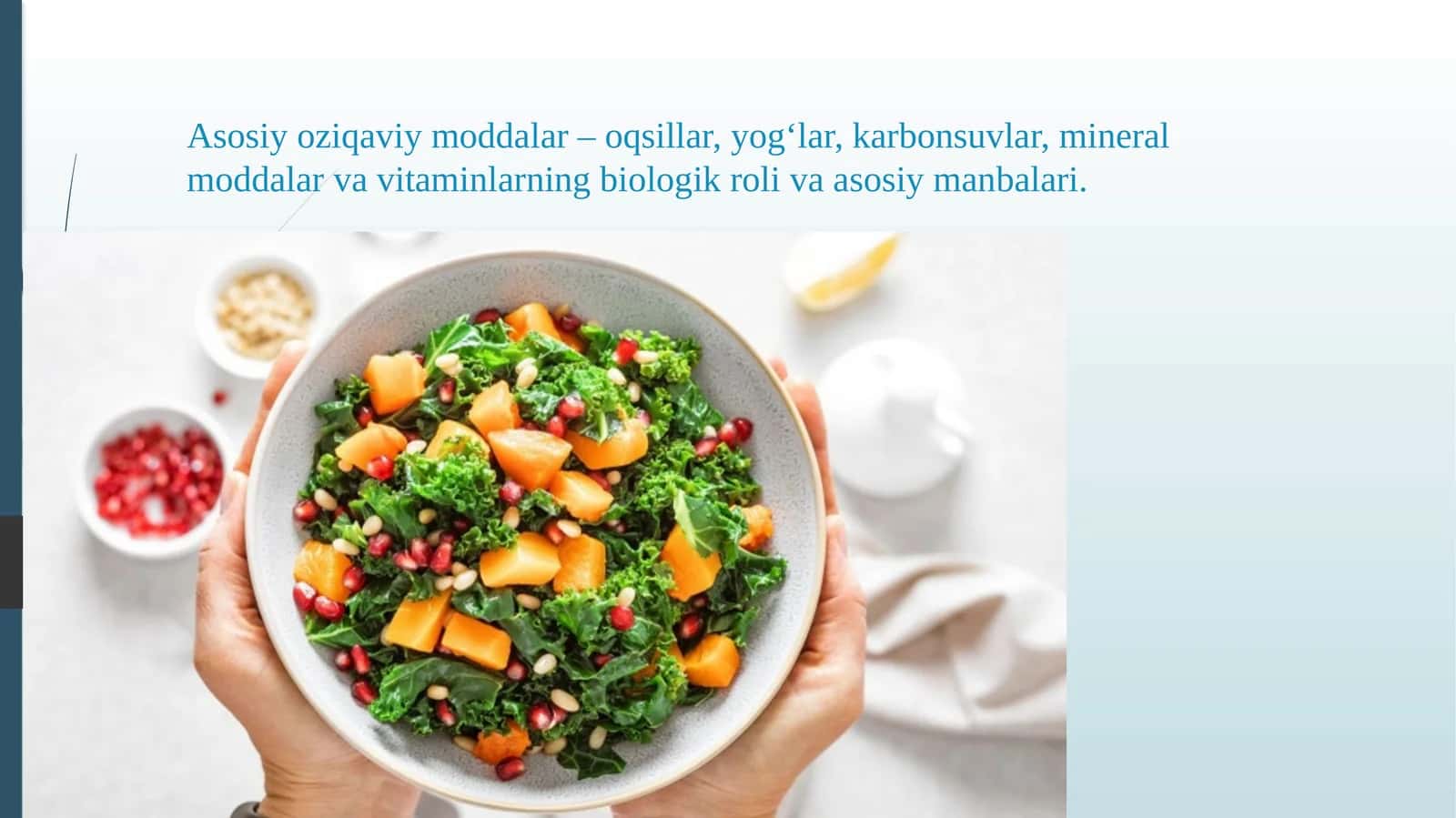 Asosiy oziqaviy moddalar – oqsillar, yog‘lar, karbonsuvlar, mineral moddalar va vitaminlarning biolo
