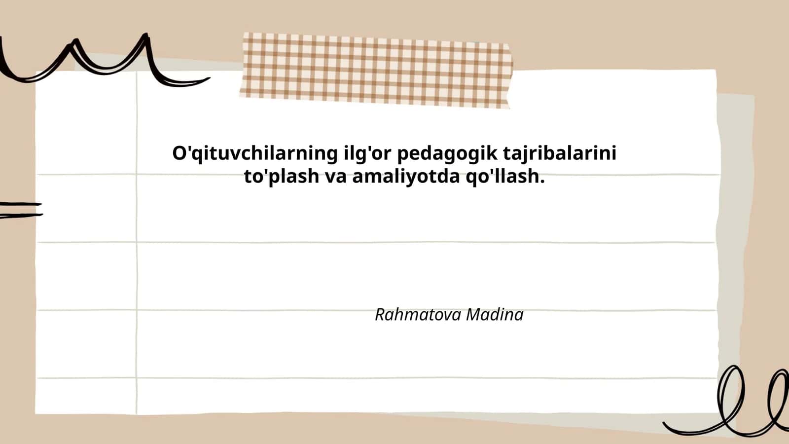 O'qituvchilarning ilg'or pedagogik tajribalarini to'plash va amaliyotda qo'llash. Rahmatova Madina