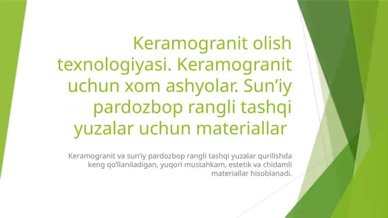 Keramogranit olish texnologiyasi. Keramogranit uchun xom ashyolar. Sunʼiy pardozbop rangli tashqi yuzalar uchun materiallar