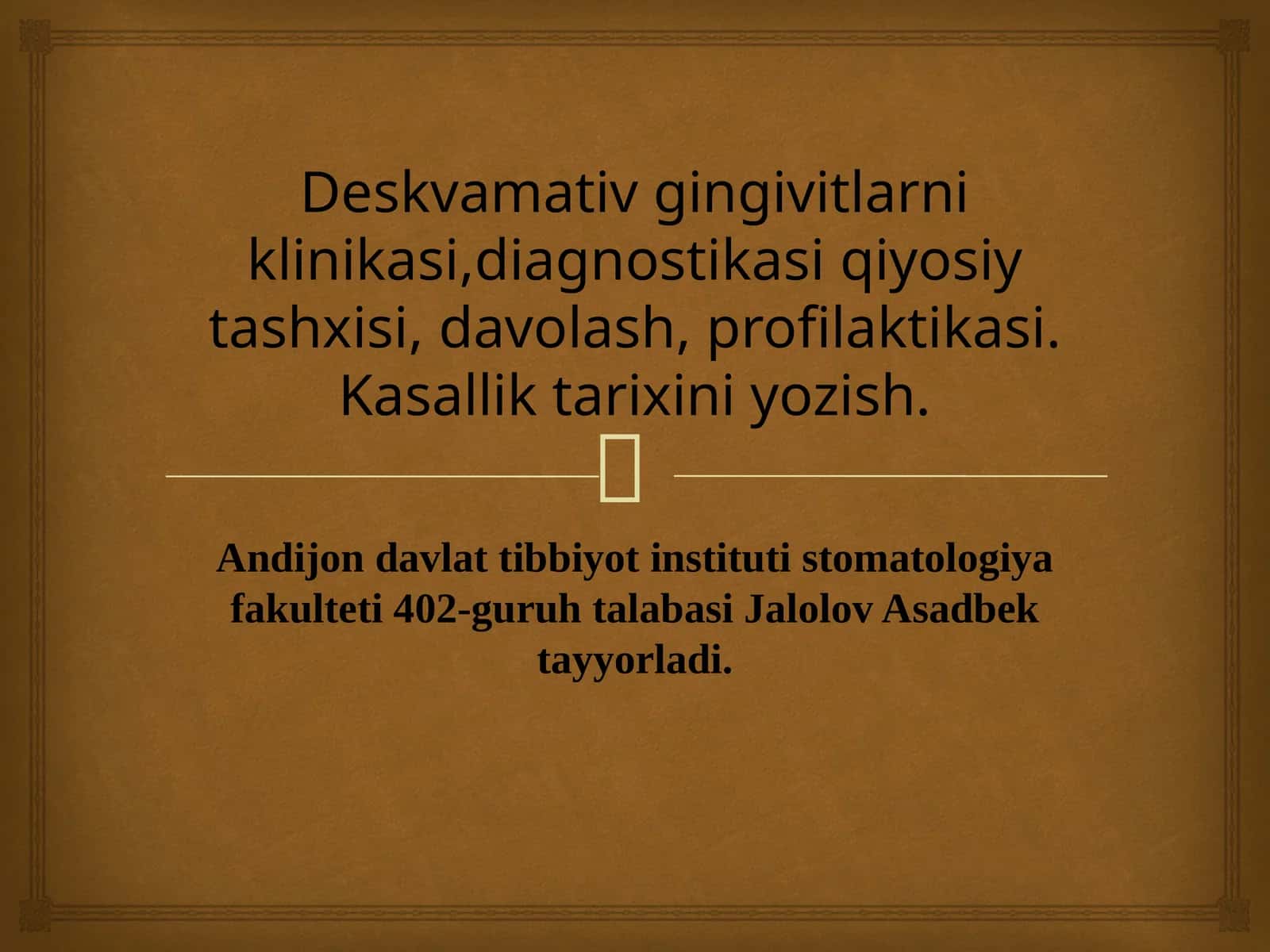 Deskvamativ gingivitlarni klinikasi,diagnostikasi qiyosiy tashxisi, davolash, profilaktikasi. Kasallik tarixini yozish.