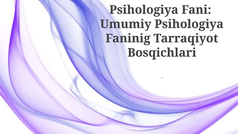 Psixologiya Fani: Umumiy Psihologiya Faninig Tarraqiyot Bosqichlari