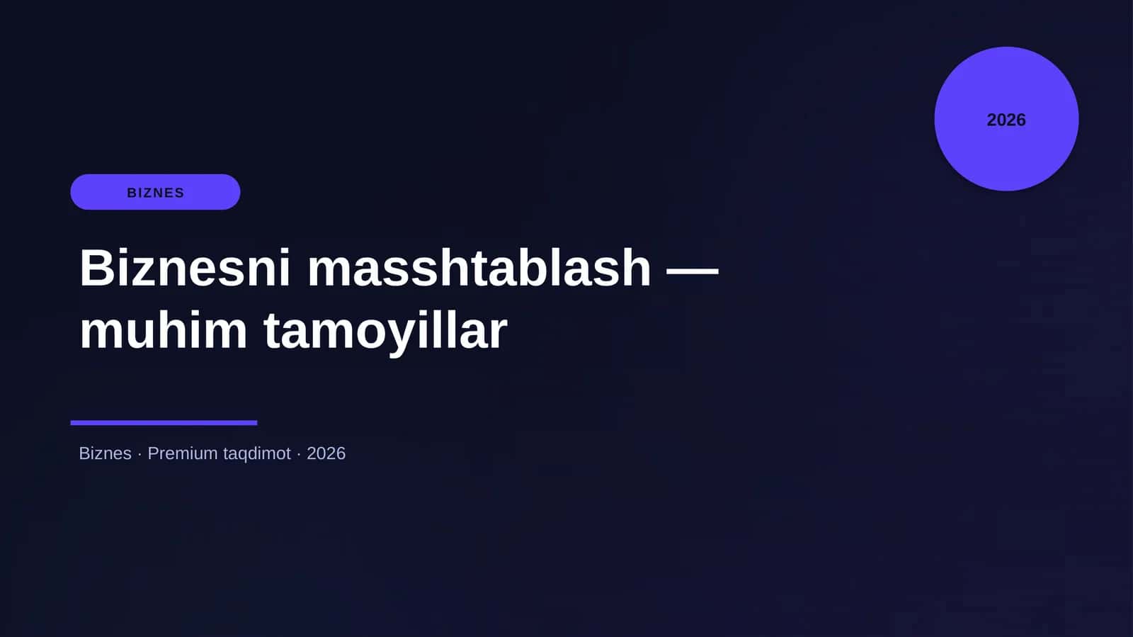 Biznesni masshtablash — muhim tamoyillar
