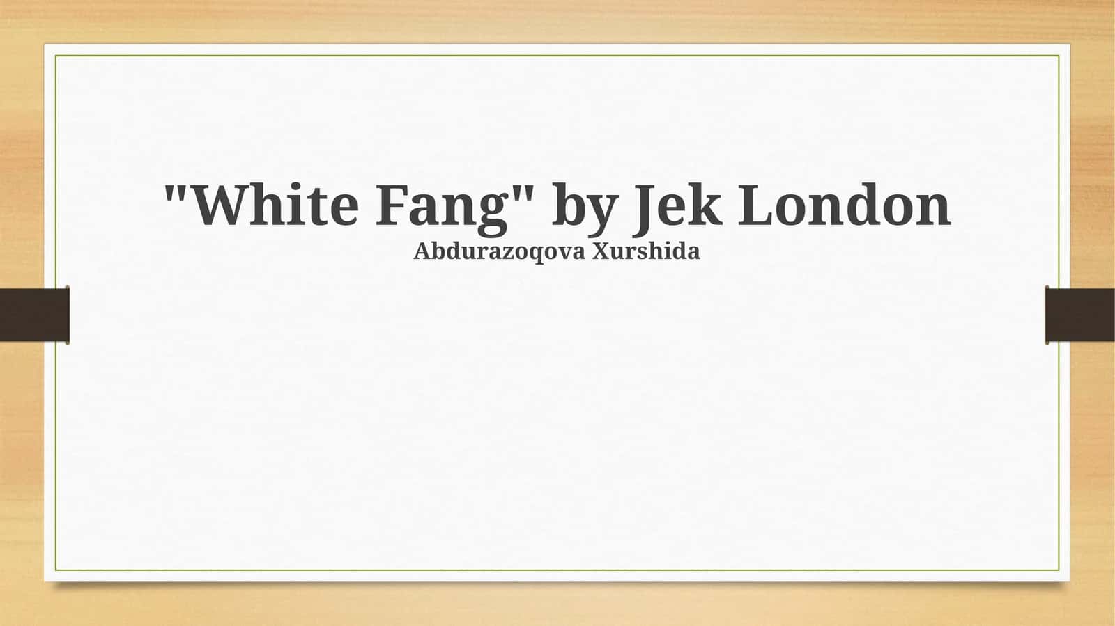 White Fang: A Wilderness Narrative
