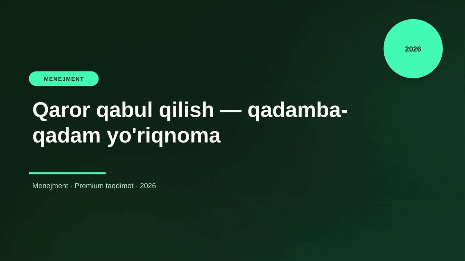 Qaror qabul qilish — qadamba-qadam yo'riqnoma