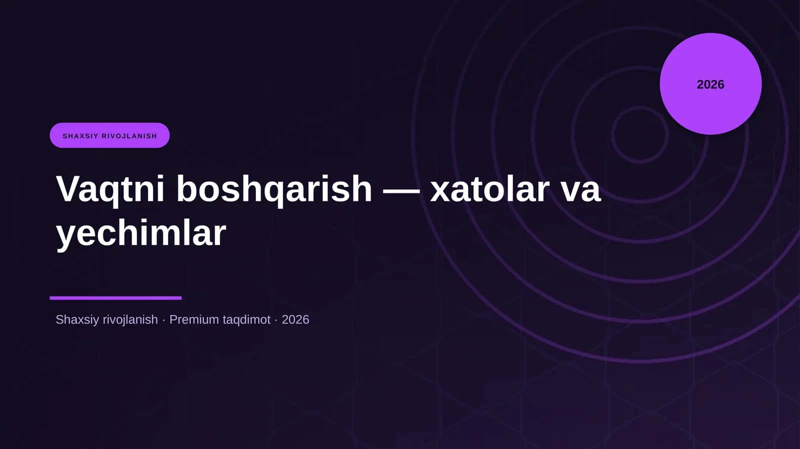 Vaqtni boshqarish — xatolar va yechimlar