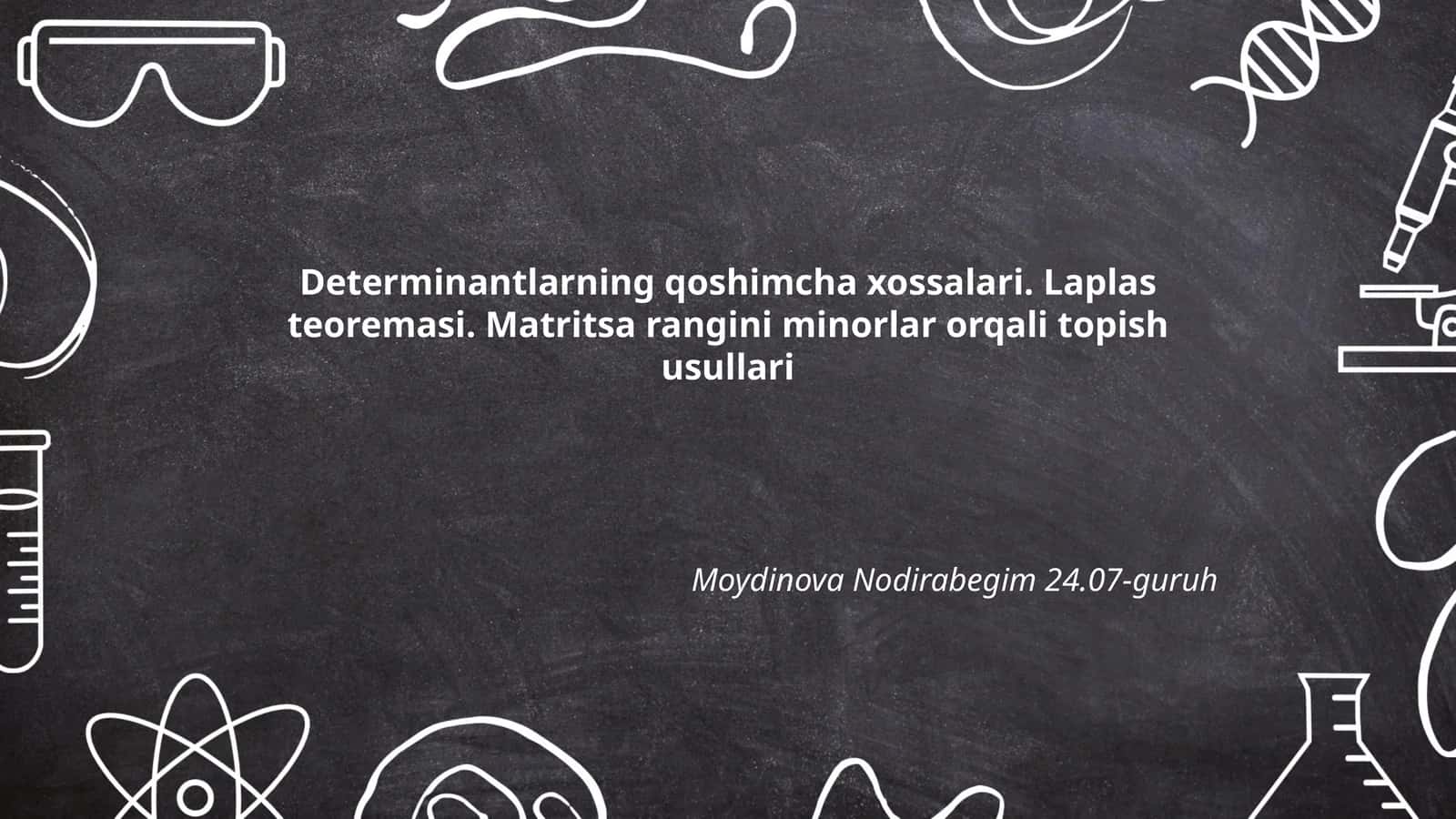 Determinantlarning qoshimcha xossalari