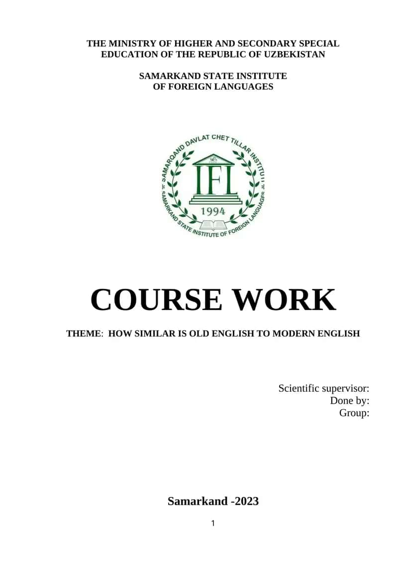 COURSE WORK: HOW SIMILAR IS OLD ENGLISH TO MODERN ENGLISH
