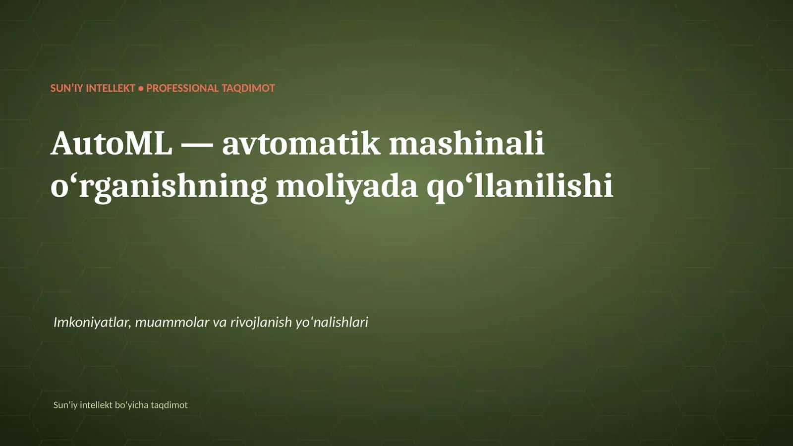 AutoML — avtomatik mashinali oʻrganishning moliyada qoʻllanilishi