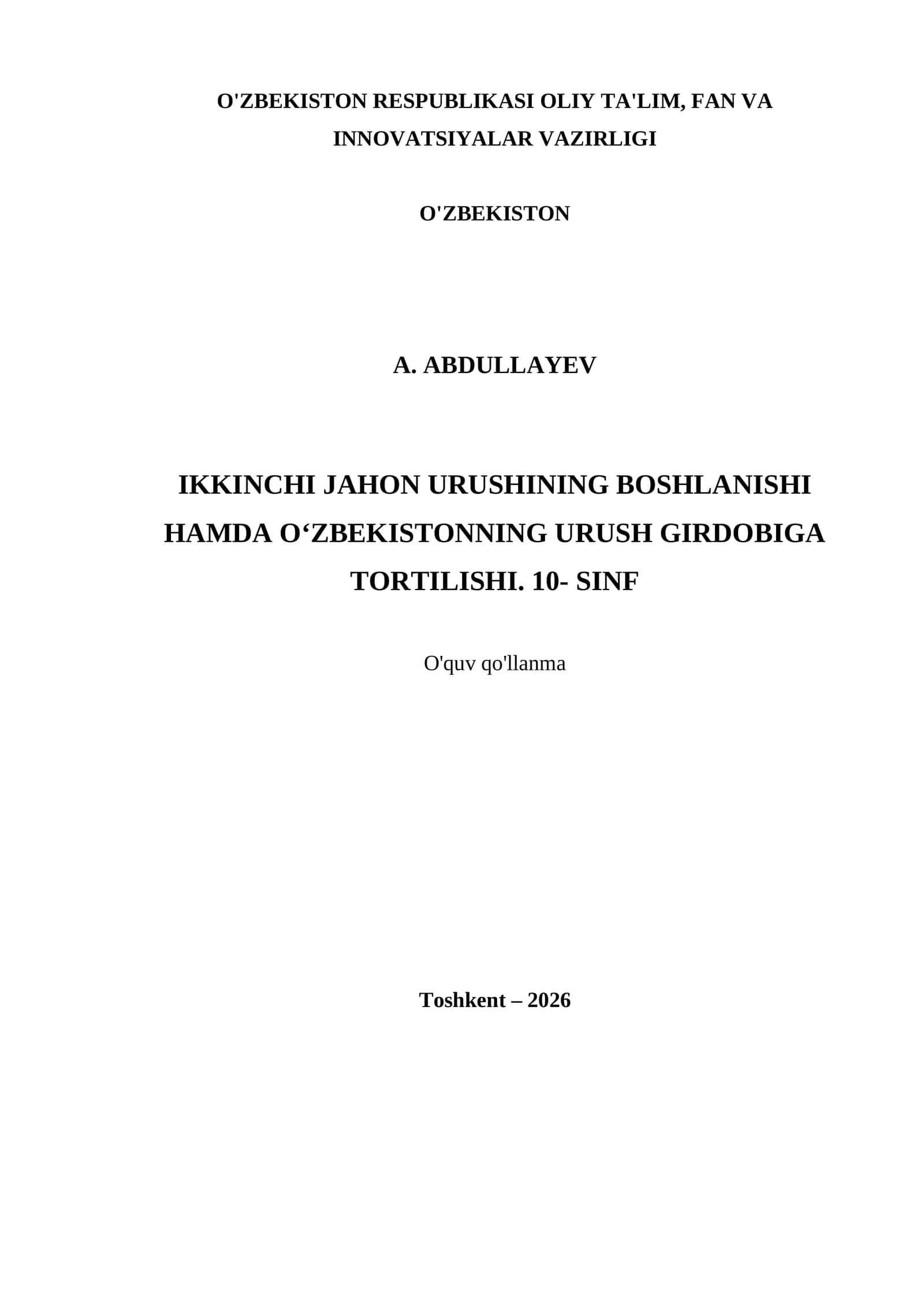 IKKINCHI JAHON URUSHINING BOSHLANISHI HAMDA O‘ZBEKISTONNING URUSH GIRDOBIGA TORTILISHI. 10- SINF