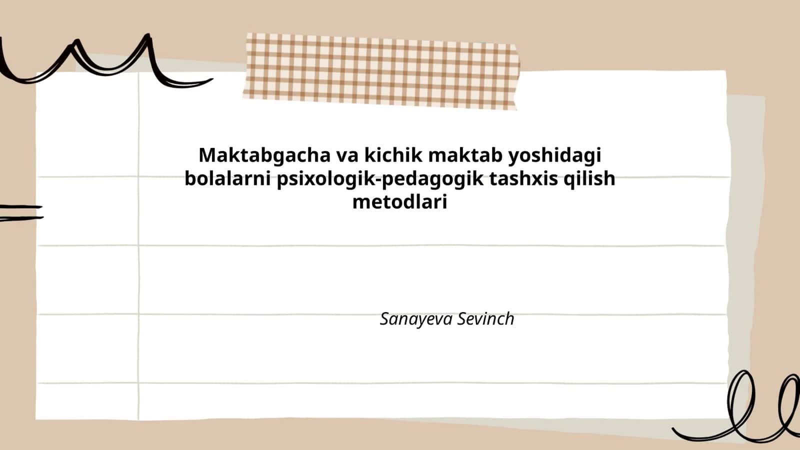 Maktabgacha va kichik maktab yoshidagi bolalarni psixologik-pedagogik tashxis qilish metodlari