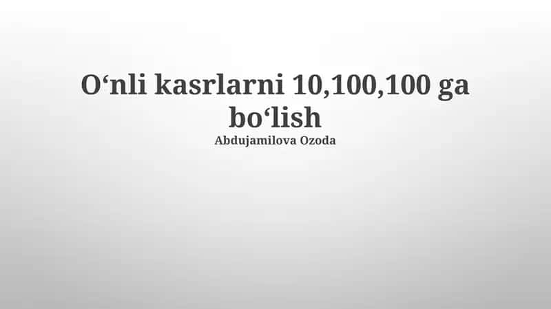 Oʻnlik kasrlarni 10 ga boʻlish