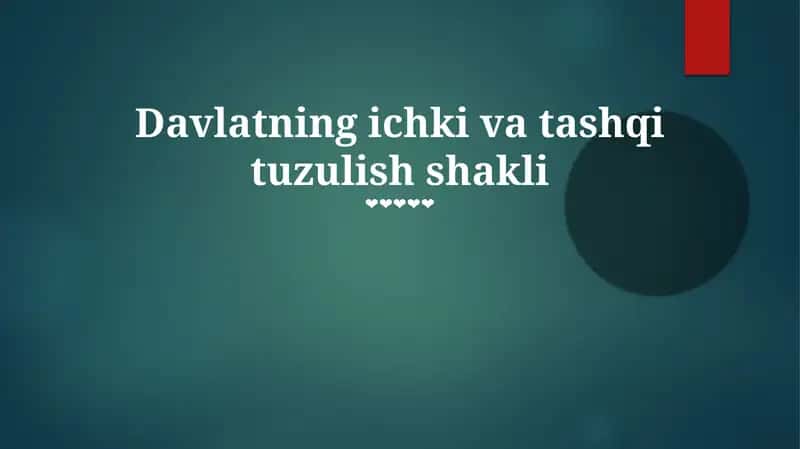 Davlatning ichki va tashqi tuzulish shakli