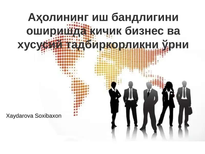 Кичик бизнес ва хусусий тадбиркорлик
