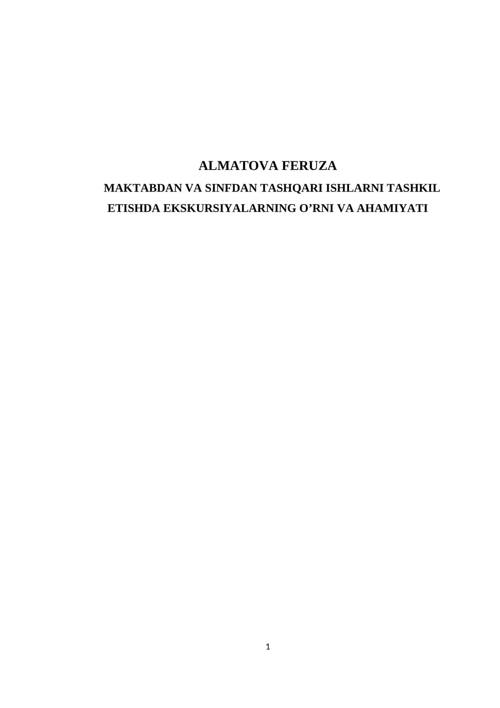 MAKTABDAN VA SINFDAN TASHQARI ISHLARNI TASHKIL ETISHDA EKSKURSIYALARNING O’RNI VA AHAMIYATI