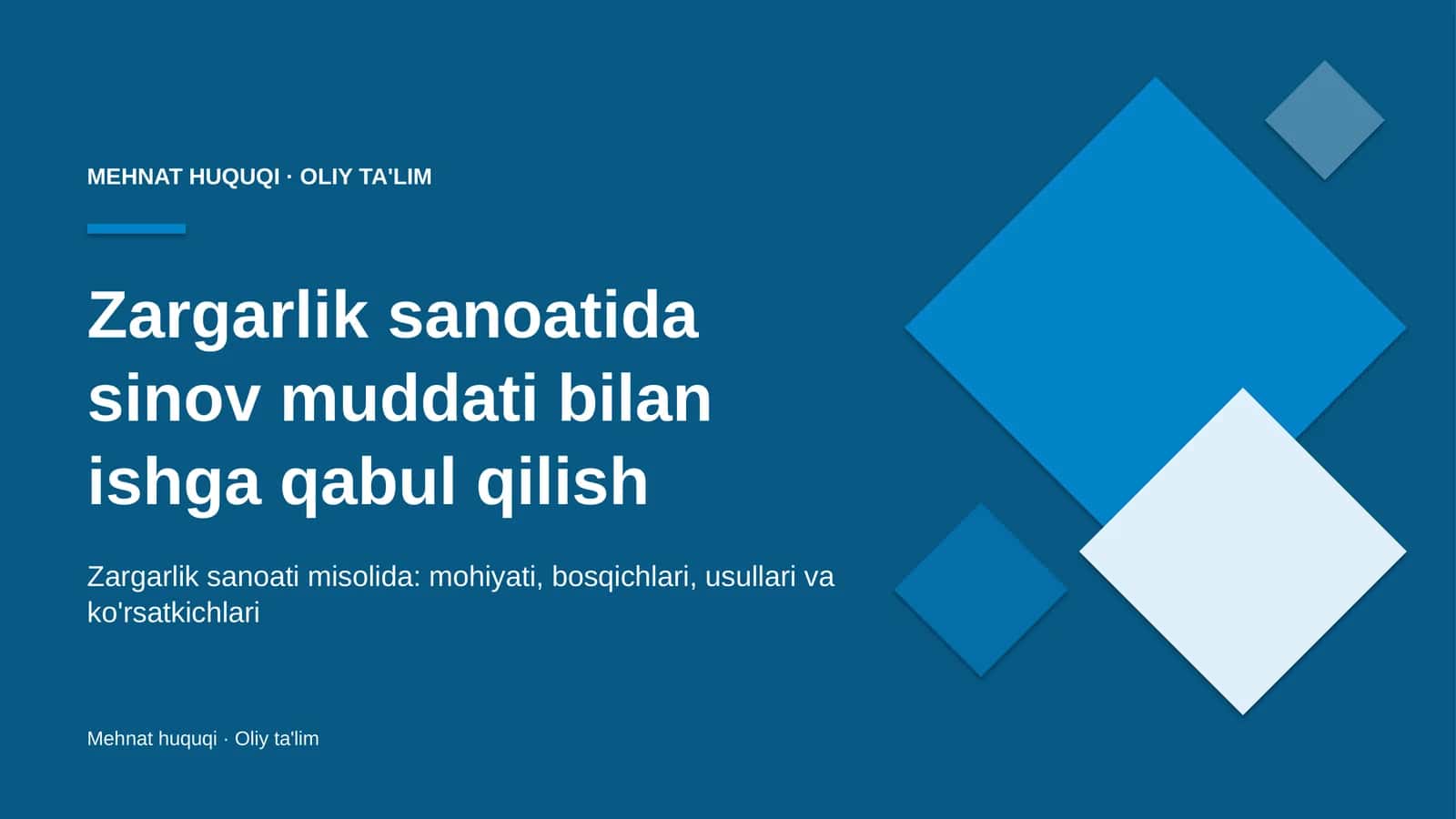 Zargarlik sanoatida sinov muddati bilan ishga qabul qilish