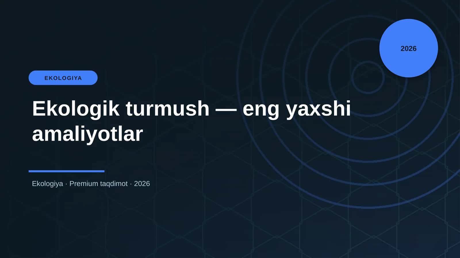 Ekologik turmush — eng yaxshi amaliyotlar