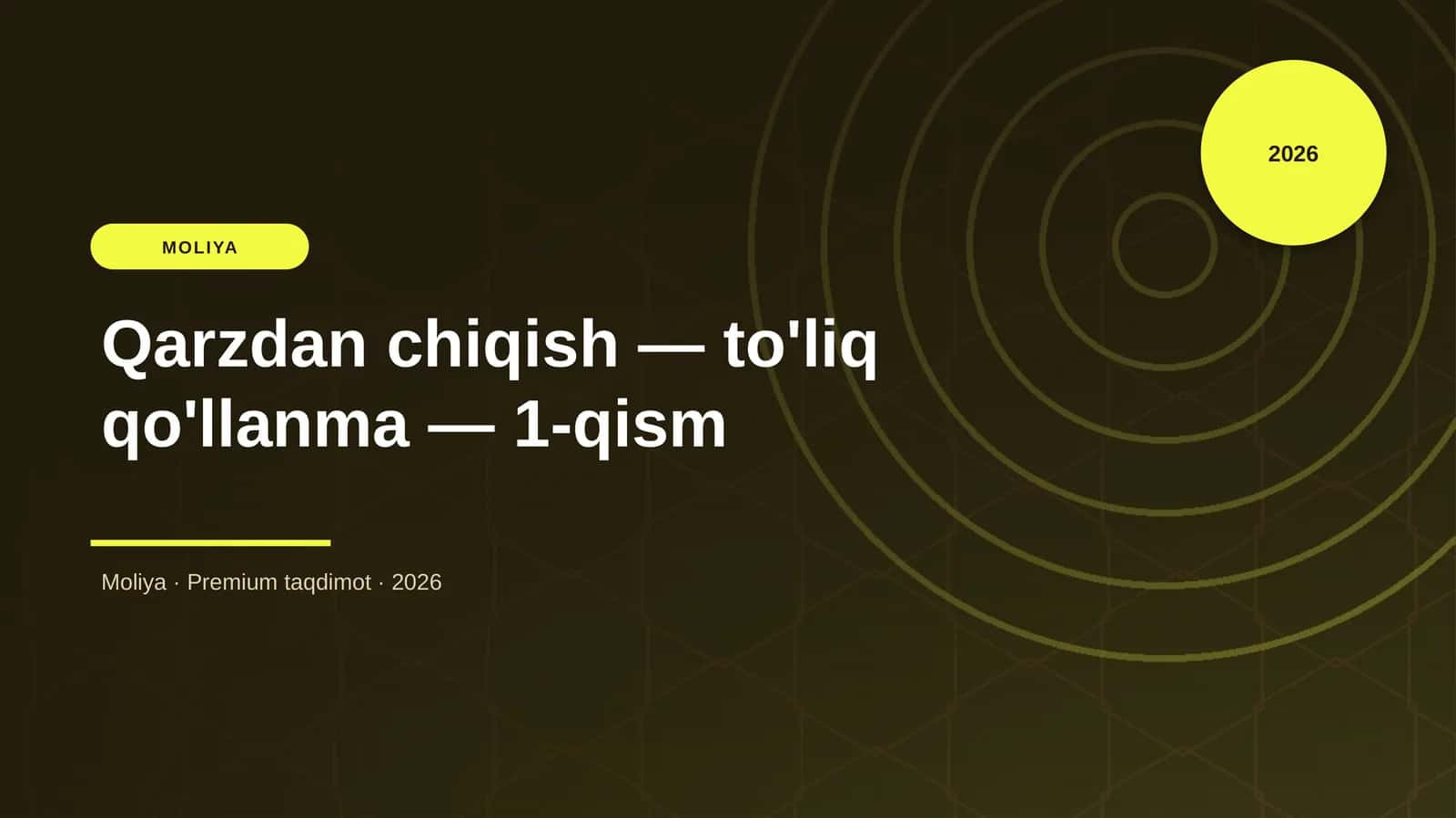 Qarzdan chiqish — to'liq qo'llanma — 1-qism