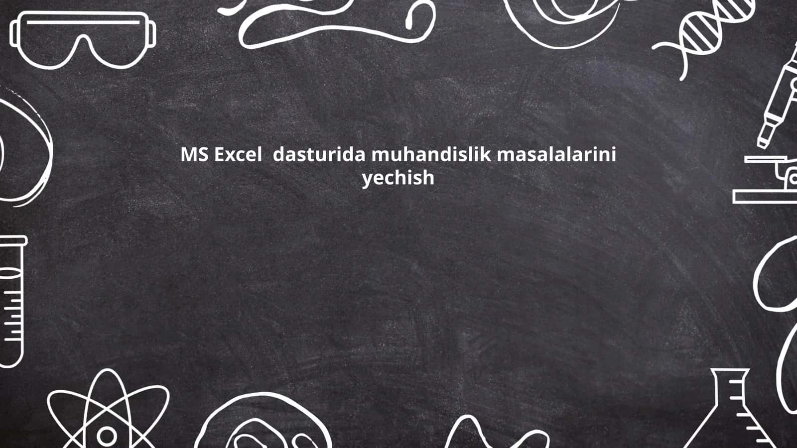 MS Excel dasturida muhandislik masalalarini yechish