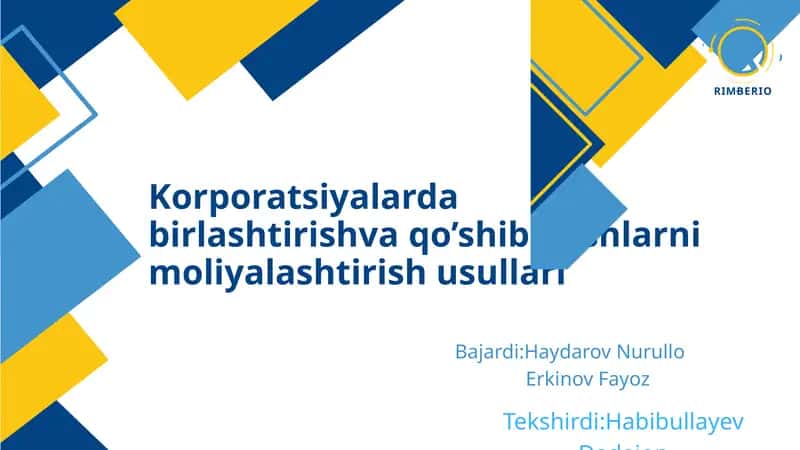 Korporatsiyalarda birlashtirish va qo’shib olishlarni moliyalashtirish usullari