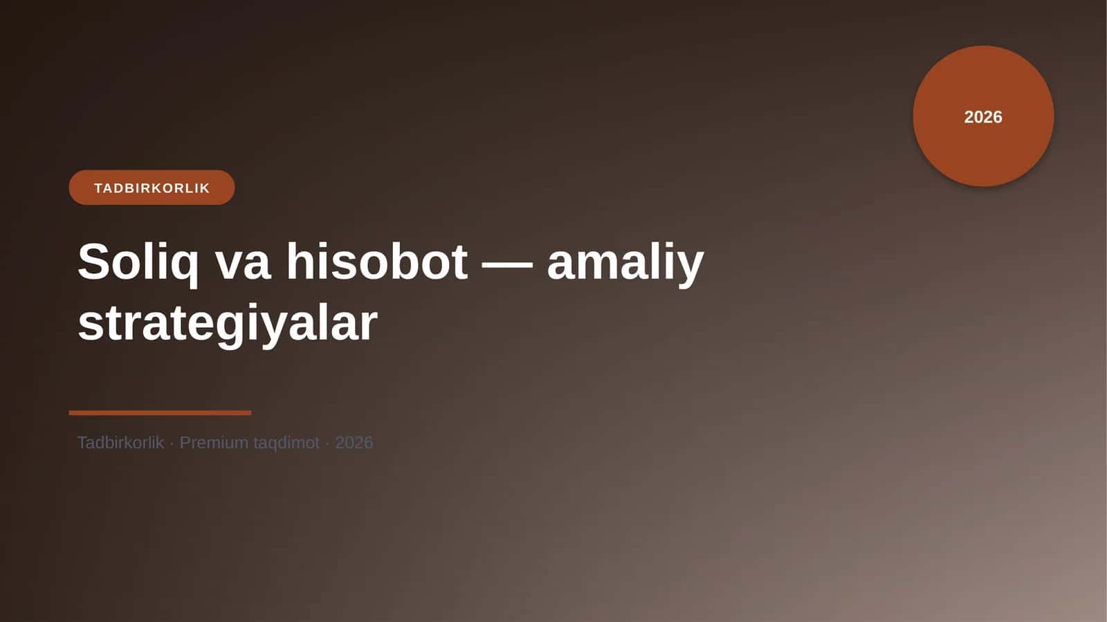 Soliq va hisobot — amaliy strategiyalar