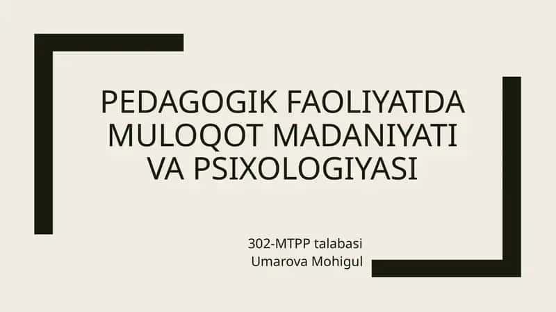 Pedagogik faoliyatda muloqot madaniyati va psixologiyasi