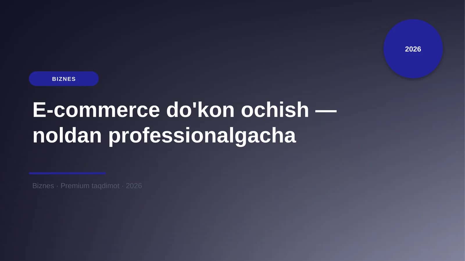 E-commerce do'kon ochish — noldan professionalgacha