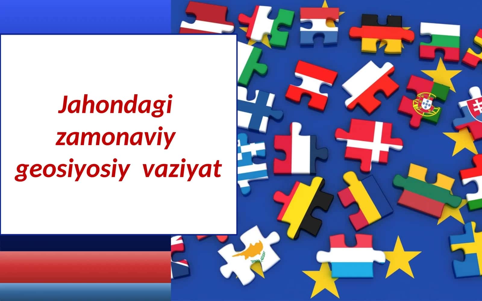 Jahondagizamonaviygeosiyosiyvaziyat