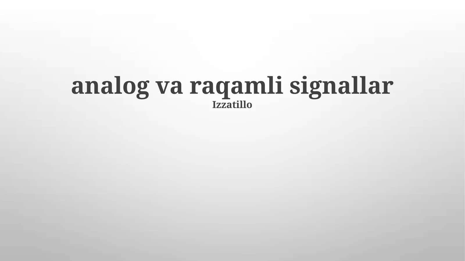 Analog va raqamli signallar