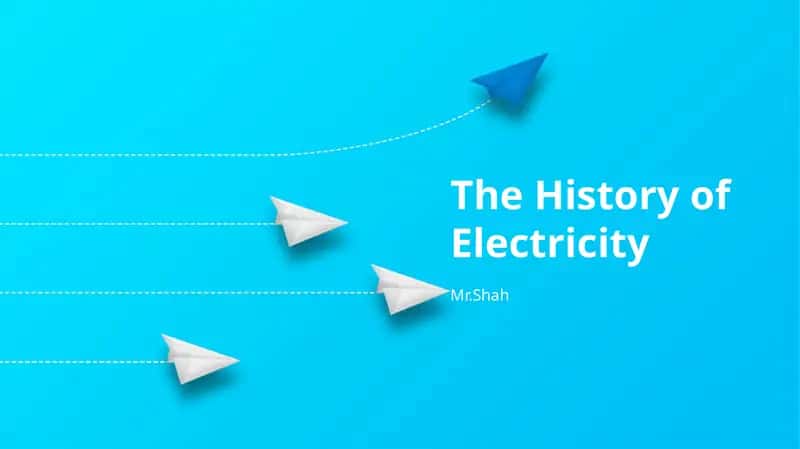 The History of Electricity